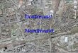 Dortmund – Nordmarkt. Inhaltsverzeichnis 1.City nahe Wohn- und Gewerbeviertel 2.Charakterisierung der Lage 3.Charakteristische Einrichtungen, Versorgungs-
