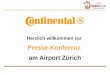 Herzlich willkommen zur Presse-Konferenz am Airport Zürich