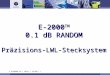 © DIAMOND SA / VM/vc / 02/00 / 1 E-2000 TM 0.1 dB RANDOM Präzisions-LWL-Stecksystem