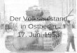 Der Volksaufstand in Ostberlin 17. Juni 1953. 19.06.2008Volksaufstand in Ostberlin - 17. Juni 1953 Eine Präsentation von Lena Drixler 2 Gliederung I