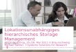 Lokationsunabhängiges hierarchisches Storage Management HPCN Workshop, 25./26. Mai 2011 in Braunschweig Michael Sattler, T-Systems Solutions for Research