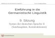 Ei9nführung in die Germanistische Linguistik, 9 Prof. Dr. Wolfgang Wildgen Einführung in die Germanistische Linguistik 9. Sitzung Syntax der deutschen