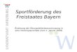 Sportförderung des Freistaates Bayern Änderung der Übungsleiterbezuschussung in eine Vereinspauschale (zum 1. Januar 2006)