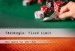 Das Spiel vor dem Flop Strategie: Fixed Limit. Das Starting-Hands-Chart (SHC)
