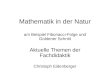 Mathematik in der Natur am Beispiel Fibonacci-Folge und Goldener Schnitt Aktuelle Themen der Fachdidaktik Christoph Eidenberger