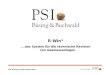 © PSI BuB 2008 NETZMANAGEMENT PSI Büsing und Buchwald GmbH R-Win ® ….das System für die technische Revision von Gasmessanlagen