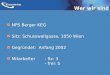 Wer wir sind NPS Berger KEG Sitz: Schusswallgasse, 1050 Wien Gegründet: Anfang 2002 Mitarbeiter- fix: 3 - frei: 5