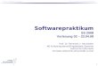 1 Prof. Dr. Reinhard v. Hanxleden AG Echtzeitsysteme/Eingebettete Systeme Softwarepraktikum SS 2008 Vorlesung 02 – 23.04.08 Prof. Dr. Reinhard v. Hanxleden