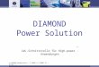© DIAMOND SA / Titan und Krokodil / 08-06 / 1 © DIAMOND Headquarters / E-2000 & F-3000 PS / 07-08 / 1 DIAMOND Power Solution LWL-Schnittstelle für High-power-Anwendungen