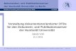 Dokumenten- und Publikationsserver der Humboldt-Universität zu Berlin Modulare Verwaltung dokumentenorientierter DTDs6.2.2003 AG "Elektronisches Publizieren"