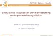 Www.aktion-sauberehaende.de | ASH 2011 - 2013 Bettenführende Einrichtungen Keine Chance den Krankenhausinfektionen Evaluations-Fragebogen zur Identifizierung