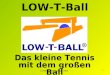 1 LOW-T-Ball Das kleine Tennis mit dem großen Ball © Reimar Bezzenberger 2005