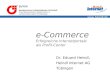 E-Commerce Erfolgreiche Internetportale als Profit-Center Dr. Eduard Heindl, Heindl Internet AG Tübingen 