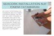 SEACORK INSTALLATION AUF EINEM CATAMARAN Als ersten Schritt fertigt man Schablonen aller Eck- Bogen und Rahmenstücke, die aus dem der vollen Korkplatte