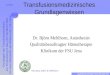 Grundlagen der Transfusionsmedizin Zur Einarbeitung in das QM-Handbuch Blut für neue Mitarbeiter am Klinikum der FSU Jena Qualitätsbeauftragter Hämotherapie