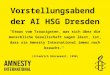 Vorstellungsabend der AI HSG Dresden "Etwas vom Traurigsten, was sich über die menschliche Gesellschaft sagen lässt, ist, dass sie Amnesty International