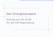 Der Energieausweis Vortrag am 29.10.08 für die IHK Regensburg