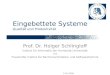 13.6.2009 Eingebettete Systeme Qualität und Produktivität Prof. Dr. Holger Schlingloff Institut für Informatik der Humboldt Universität und Fraunhofer