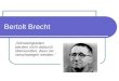 Bertolt Brecht Schwierigkeiten werden nicht dadurch ¼berwunden, dass sie verschwiegen werden
