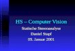 HS – Computer Vision Statische Stereoanalyse Daniel Stapf 09. Januar 2001