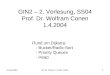 01.04.2004(c) W. Conen, FH GE, GIN21 GIN2 – 2. Vorlesung, SS04 Prof. Dr. Wolfram Conen 1.4.2004 Rund um Dijkstra: - Bucket/Radix-Sort - Priority Queues