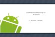Softwareentwicklung für Android Carsten Taubert. Ablauf installieren der SDK installieren der Entwicklungsumgebung programmieren der Anwendung testen