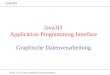 © Prof. Dr. H. Gl¤ser, Graphische Datenverarbeitung Java3D Application Programming Interface Graphische Datenverarbeitung Java3D