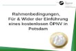 1 Rahmenbedingungen, Für & Wider der Einführung eines kostenlosen ÖPNV in Potsdam