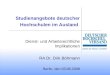 Studienangebote deutscher Hochschulen im Ausland Dienst- und Arbeitsrechtliche Implikationen RA Dr. Dirk Böhmann Berlin, den 03.06.2008