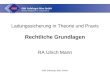 GBK Gefahrgut Büro GmbH Ladungssicherung in Theorie und Praxis Rechtliche Grundlagen RA Ulrich Mann