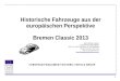 1 Historische Fahrzeuge aus der europäischen Perspektive Bremen Classic 2013