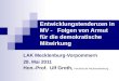 Entwicklungstendenzen in MV - Folgen von Armut für die demokratische Mitwirkung LAK Mecklenburg-Vorpommern 28. Mai 2011 Hon.-Prof. Ulf Groth, Hochschule