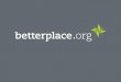 Vorstellung betterplace.org 2 Spenden Sachleistu ng Freiwillige Mitarbeit unterstützen und sponsern Unterstützung bekommen und Fortschritt berichten 100