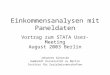Einkommensanalysen mit Paneldaten Vortrag zum STATA User-Meeting August 2003 Berlin Johannes Giesecke Humboldt Universität zu Berlin Institut für Sozialwissenschaften