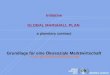 Initiative GLOBAL MARSHALL PLAN a planetary contract Grundlage für eine Ökosoziale Marktwirtschaft 