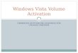 Windows Vista Volume Activation œBERSICHT ZUM VOLUME LICENSING FœR CHANNEL-PARTNER