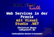 Web Services in der Praxis mit Visual Studio.NET Christian Weyer cw@eyesoft.de Freiberuflicher Berater & Entwickler