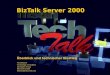 BizTalk Server 2000 Überblick und technischer Einstieg Tilo Böttcher Technology Consultant Developer Group Microsoft GmbH tiloboet@microsoft.com