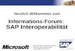 TM Microsoft SAP Competence Center Microsoft Deutschland GmbH mssapcc@microsoft.com Herzlich Willkommen zum Informations-Forum: SAP Interoperabilität