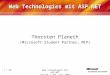 Web Technologies mit ASP.NET STC 02. – 03. Juni 2004 1 / 54 Web Technologies mit ASP.NET Thorsten Planeth (Microsoft Student Partner, MCP)