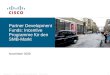© 2007 Cisco Systems, Inc. All rights reserved.Cisco ConfidentialPresentation_ID 1 Partner Development Funds: Incentive Programme für den SMB-Markt November