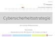 03.05.2013 des Landes Niedersachsen Axel Köhler Niedersächsisches Ministerium für Inneres und Sport Cybersicherheitsstrategie