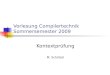 Vorlesung Compilertechnik Sommersemester 2009 Kontextprüfung M. Schölzel