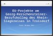 EU-Projekte am Georg-Kerschensteiner-Berufskolleg des Rhein-Siegkreises in Troisdorf Stand: Oktober 2012