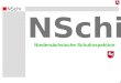 NSchi 1 Niedersächsische Schulinspektion. NSchi 2 Was will Inspektion? Grundlagen, Aufgaben und Entwicklungsstand der Niedersächsischen Schulinspektion