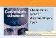 Unterricht Bethesda - Phase 11 Demenz vom Alzheimer- typ Zusammengestellt von Dr. Samuel Pfeifer weitere Präsentationen sind abrufbar via Internet: 