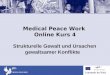 Medical Peace Work Online Kurs 4 Strukturelle Gewalt und Ursachen gewaltsamer Konflikte