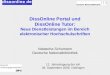 DissOnline Portal und DissOnline Tutor: Neue Dienstleistungen im Bereich elektronischer Hochschulschriften Natascha Schumann Deutsche Nationalbibliothek