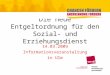 Die neue Entgeltordnung für den Sozial- und Erziehungsdienst 14.03.2009 Informationsveranstaltung in Ulm Sozial- und Erziehungsdienst