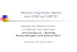Warum migrieren Netze von GSM auf UMTS? Vortrag von Markus Grimm im Rahmen des Seminars M-Commerce - Technik, Anwendungen und Konsortien Dienstag, 29